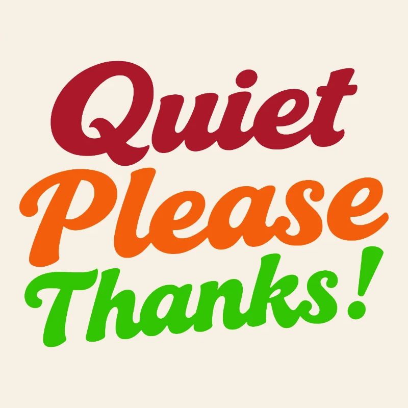 Quiet Please Thanks Höfliche Ruhe Bitte