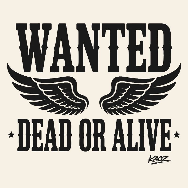 Wanted Dead or Alive with wings