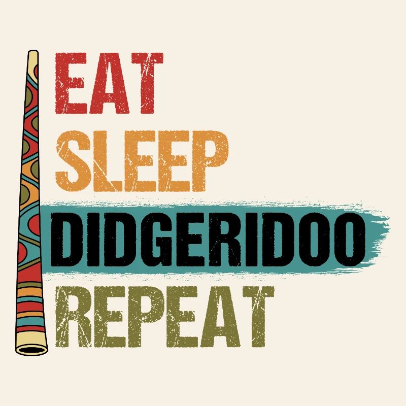Eat Sleep Didgeridoo Repeat
