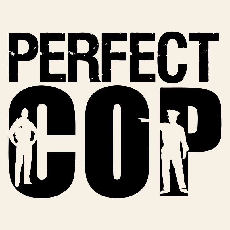 Perfect Cop Polizei Polizist Beruf Spruch Geschenk