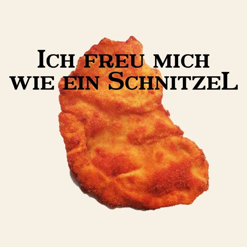 Ich freu mich wie ein Schnitzel