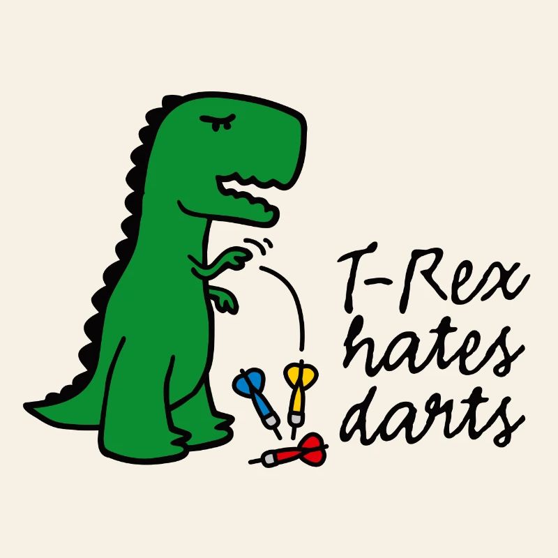 T-Rex hates darts - darts - darts player dinosaur