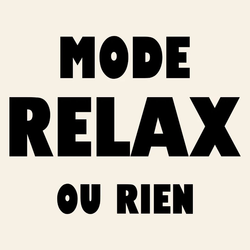 Mode relax ou rien
