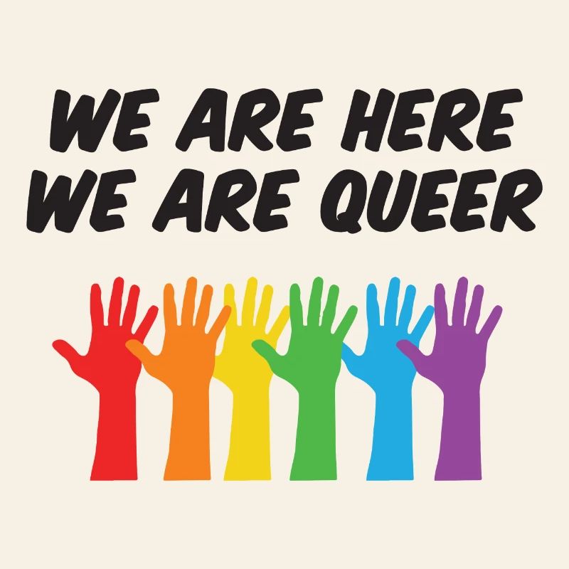LGBT Pride Month - We Are Here, We Are Queer