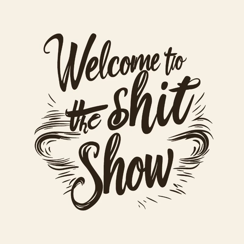 Shit show