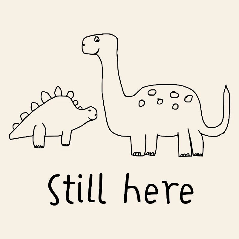 Funny Dino Drawing | Still here