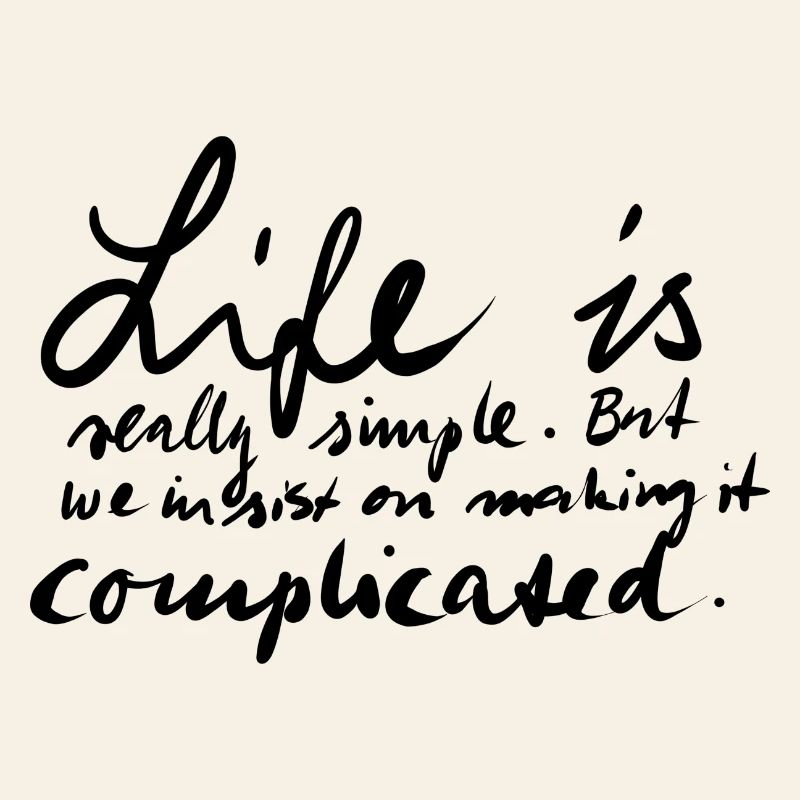 Life is complicated