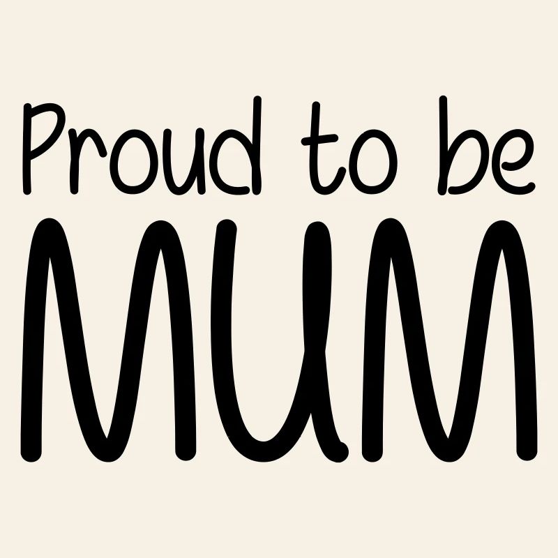 Stolz darauf, Mutter zu sein - Muttertag