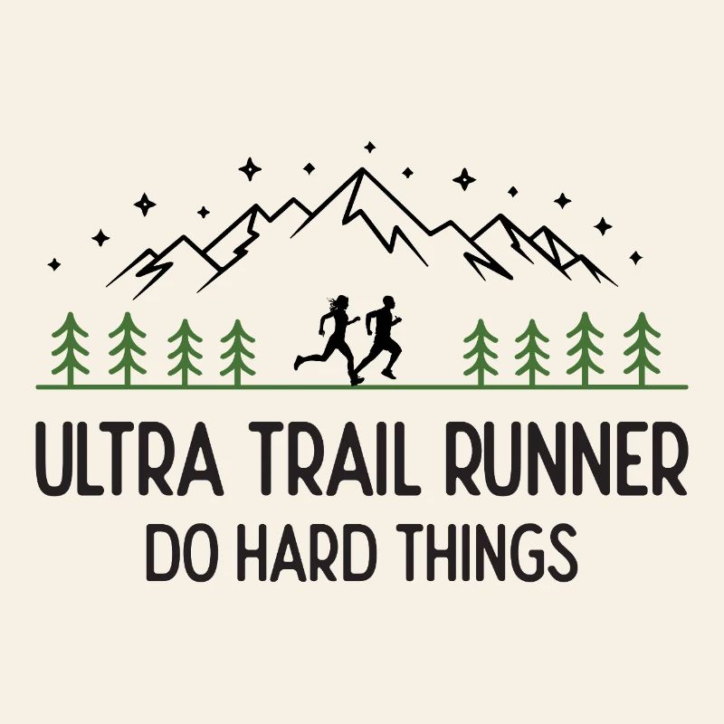 Ultra Trail Runner - Faites des choses difficiles