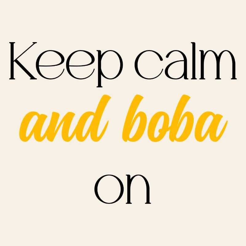 Keep Calm And Boba On Funny Bubble Tea Lover	