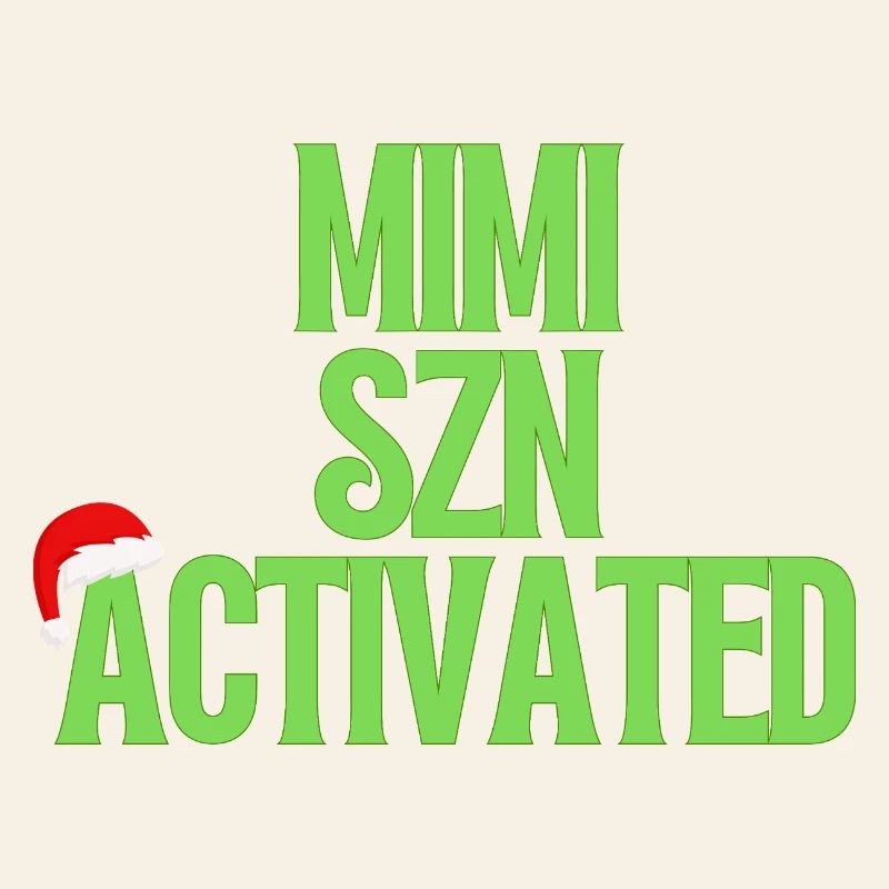 Mimi Szn Activated - Weihnachtsdesign