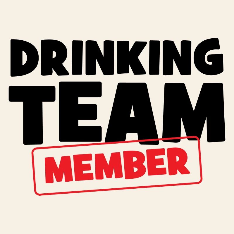 Drinking Team Member / Alcool