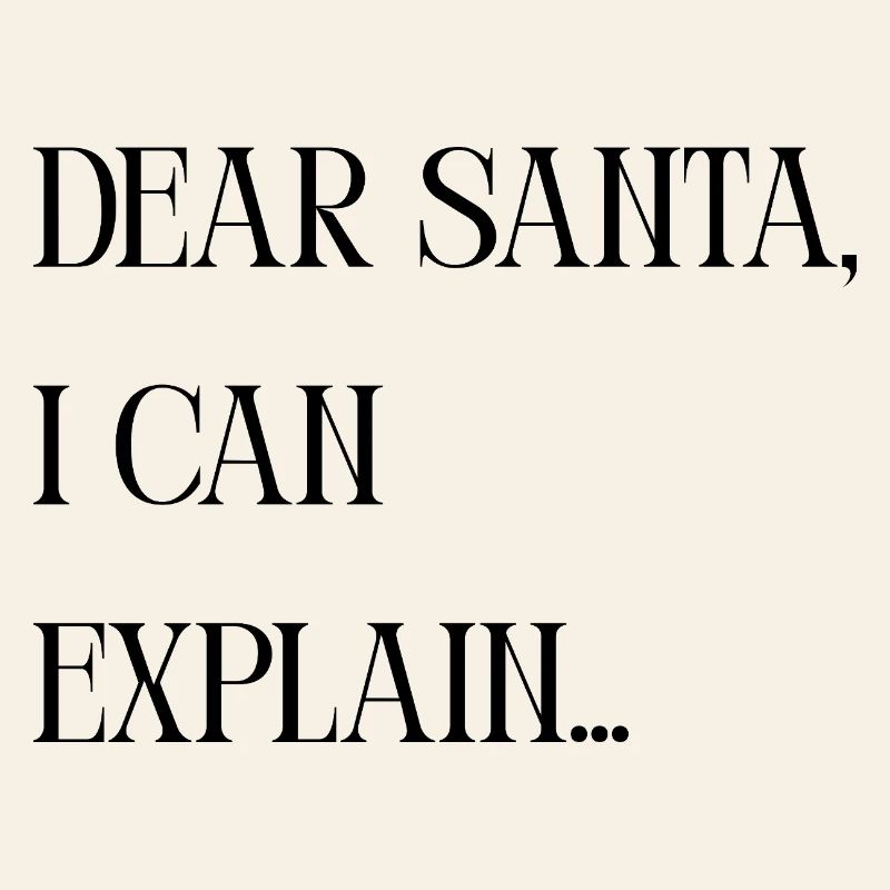 Title Dear Santa I can explain – Lustiger Spruch