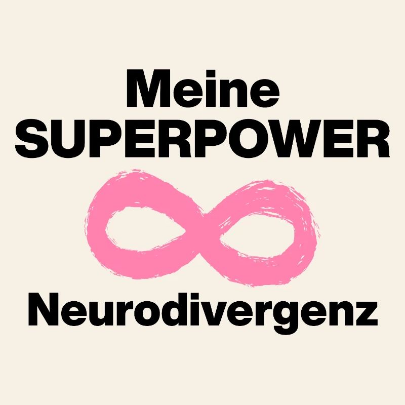 MY SUPERPOWER: NEURODIVERGENCE! ADHS ND POWER