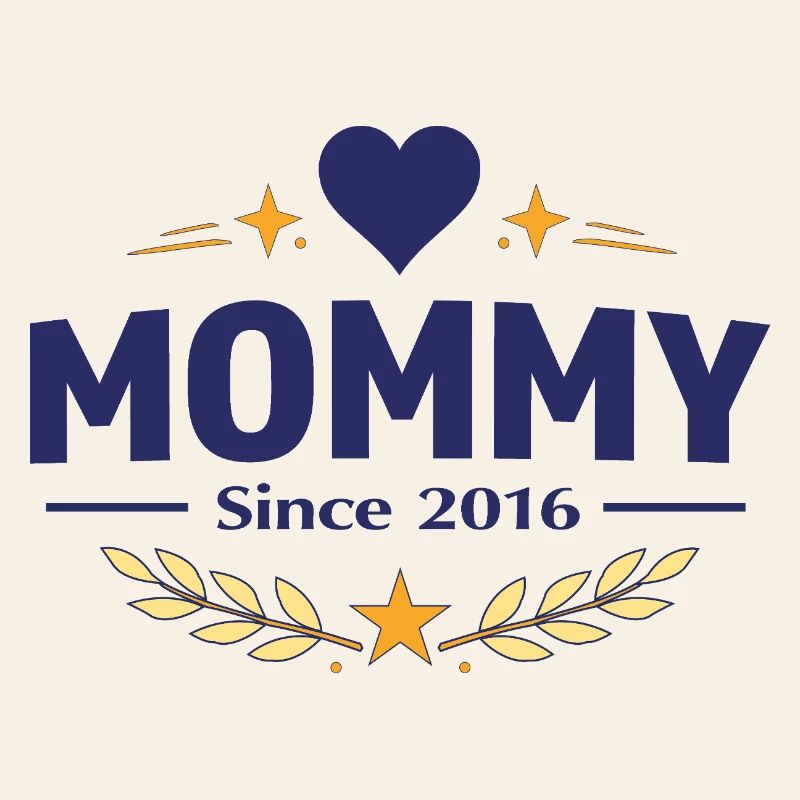 Mama seit 2016 – Proud Mom Design