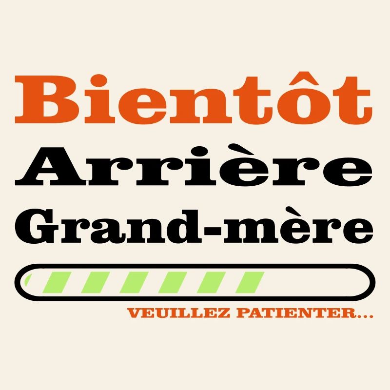 bientot arriere grand mere