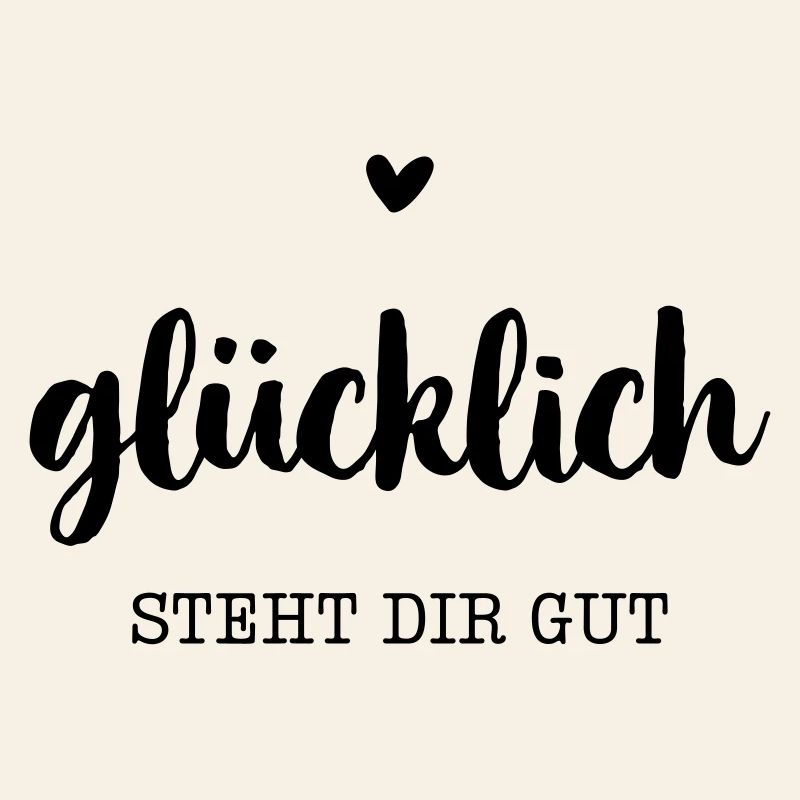 Glücklich steht dir gut - Herz