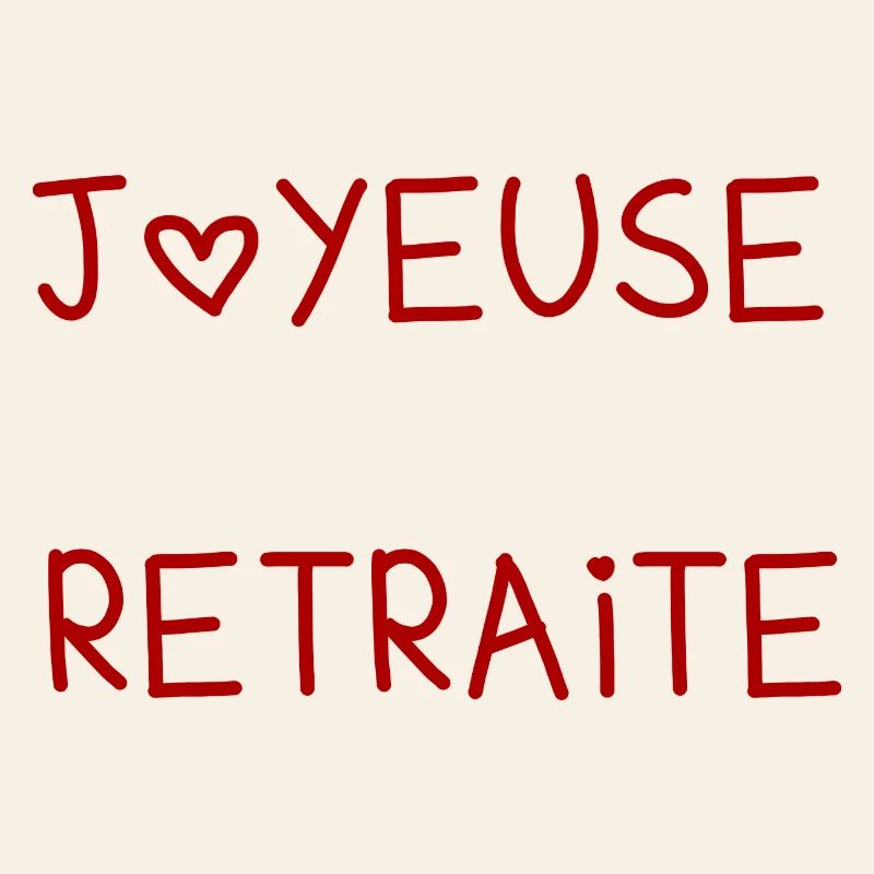RETRAITE. BONNE RETRAITE. JOYEUSE RETRAITE