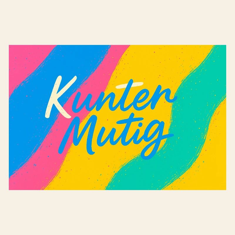 Kunter Mutig Farbexplosion