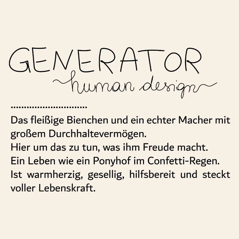 Du bist ein Generator