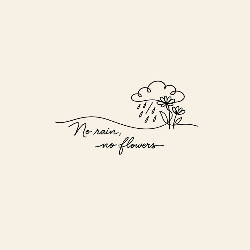 Pas de pluie – pas de fleurs.