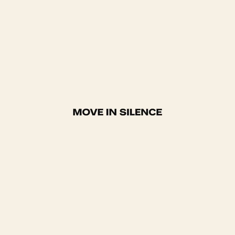 Move in Silence
