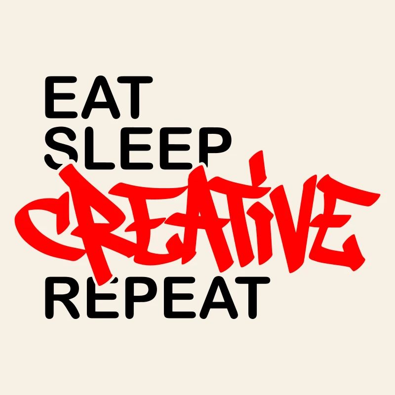 Eat Sleep Creative Repeat