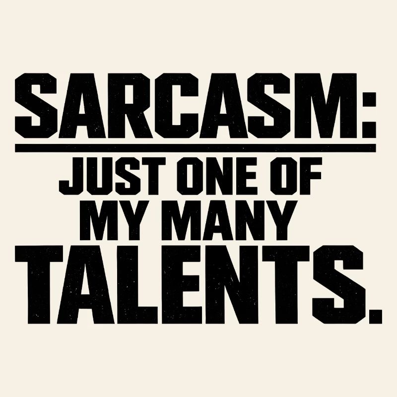 Sarcasm Funny Quote