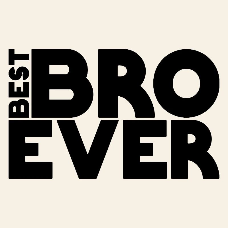 Best BRO ever