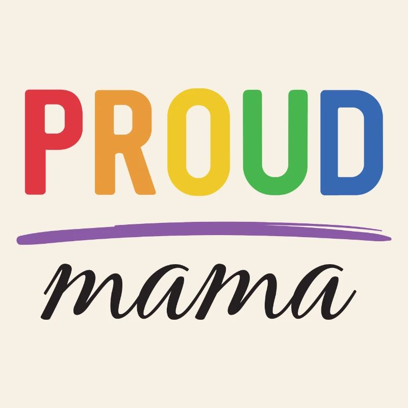 LGBT Proud Mama - Pride Month
