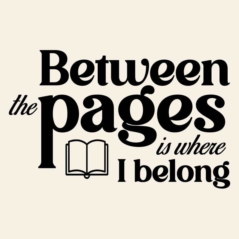 Between the pages is where I belong