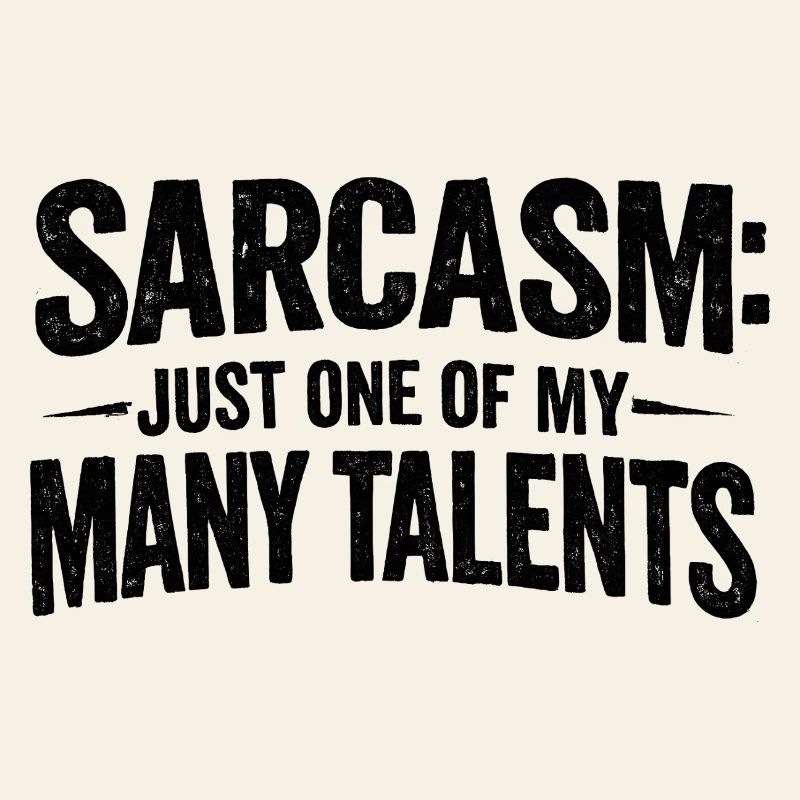 Sarcasm Sarcasm