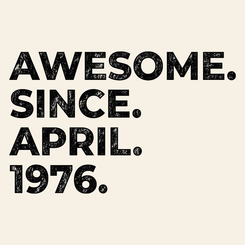 Awesome since April 1976 | Geburtstag | Geschenk