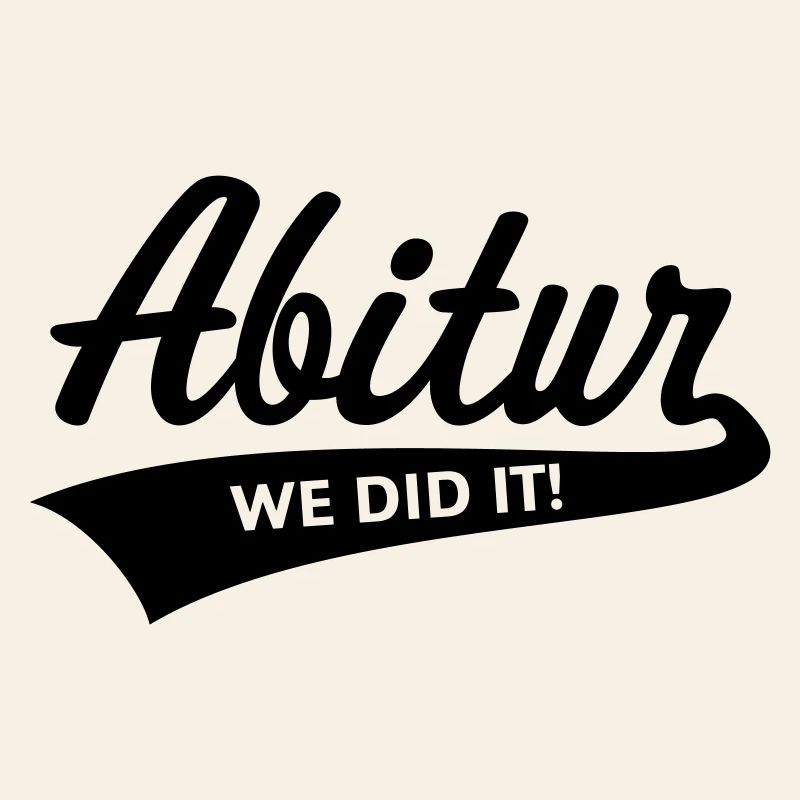 Abitur – We Did It! (Abschlussklasse / B)