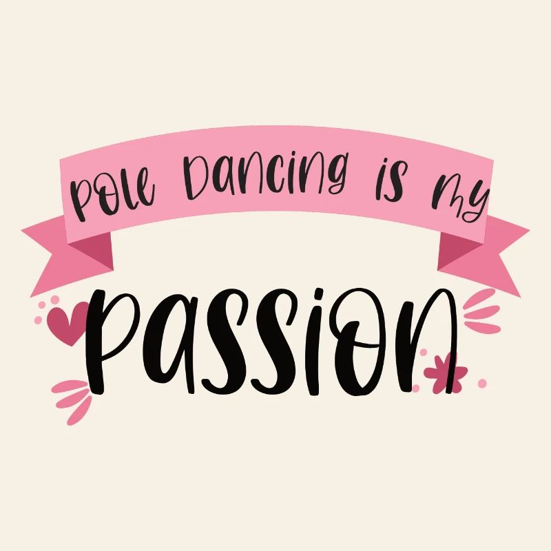 Pole Dancing is my passion - Tänzerin Geschenk
