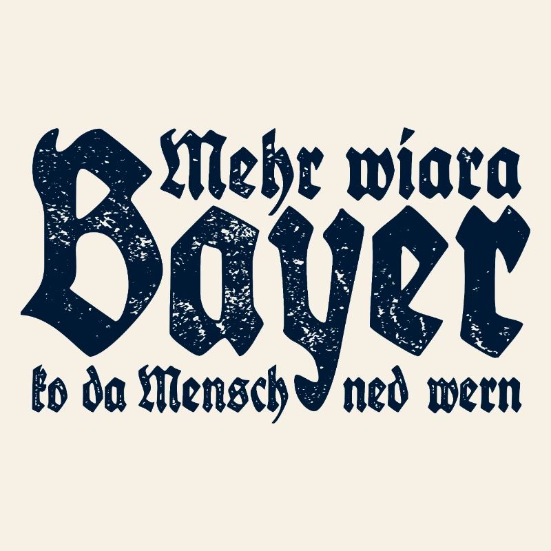 Man cannot become more than a Bavarian