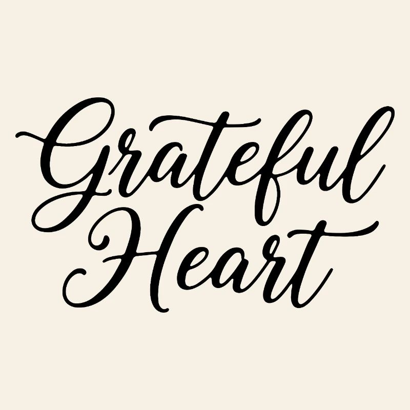 Grateful Heart Script