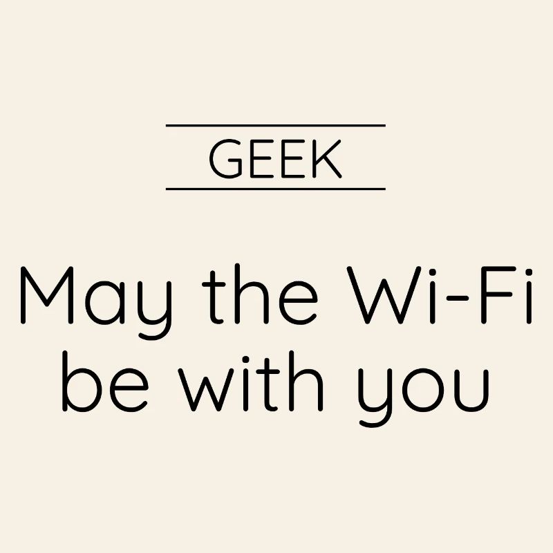 GEEK – Möge das WLAN mit dir sein.