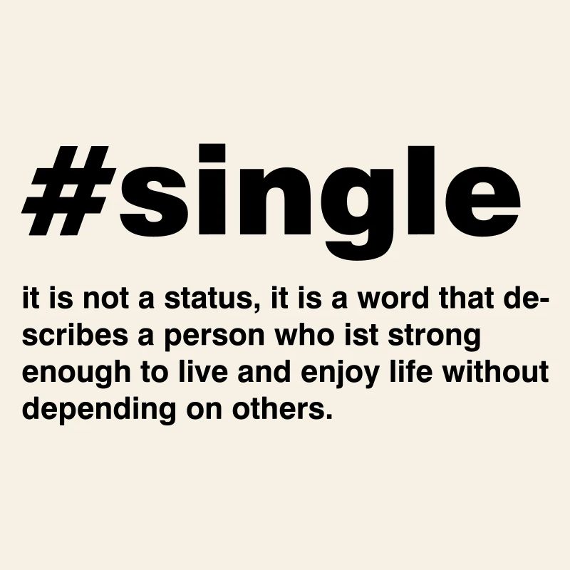 Single is not a status