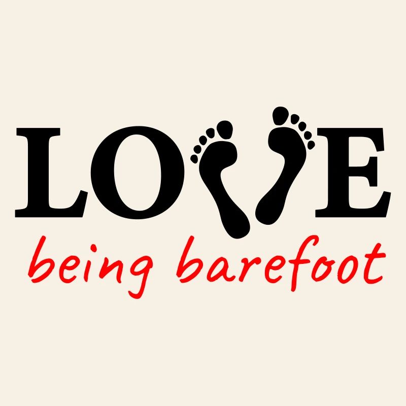 love being barefoot Version 2 - es lieben, barfuß