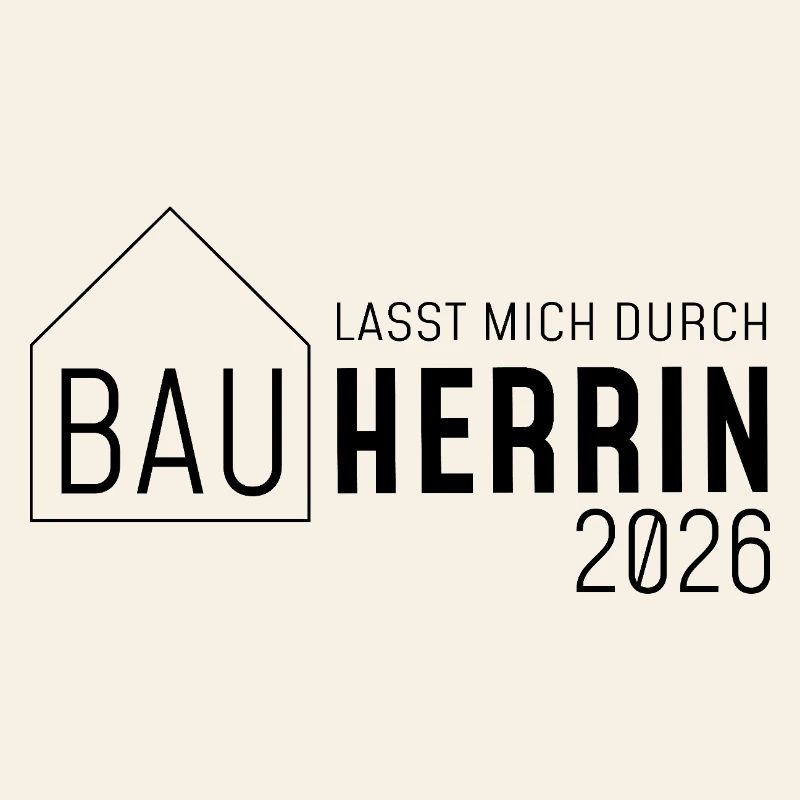 Ich bin die Bauherrin - lasst mich durch