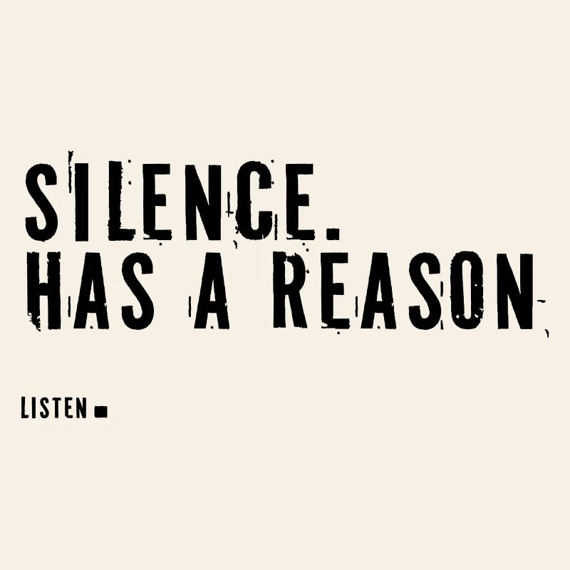 Silence.  Il a une raison.