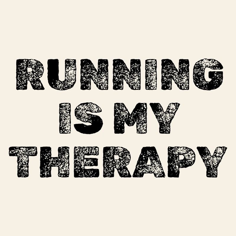 Running Is My Therapy – Jogging & Running Motivation