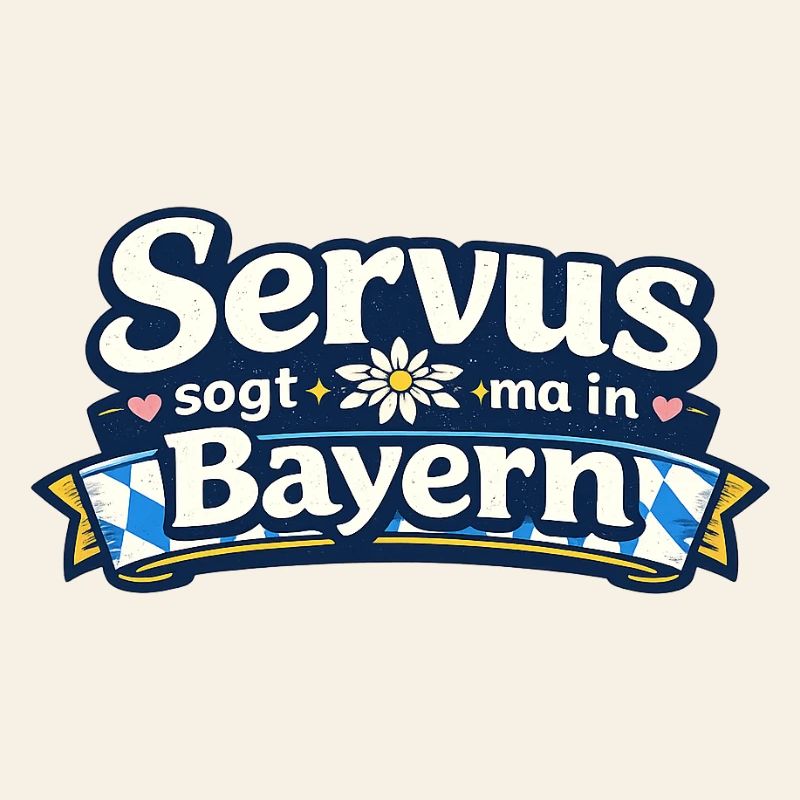 Servus in Bayern Grußdesign