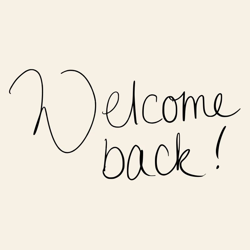 Welcome back!