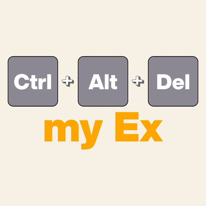 Ctrl Alt Del my Ex for Gamers and Nerds, Split