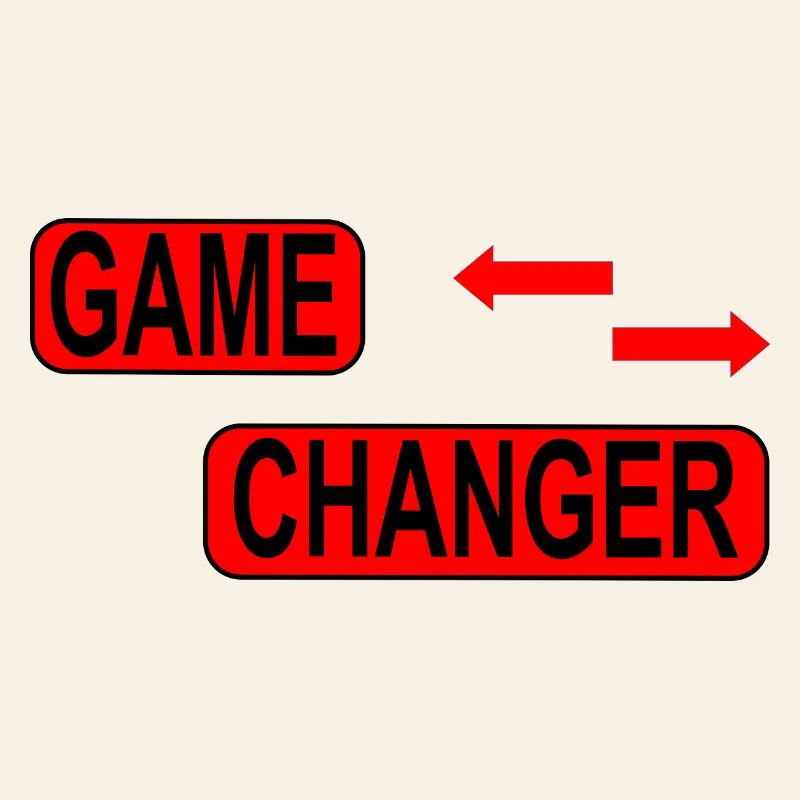 Game Changer / Veränderung / Statement