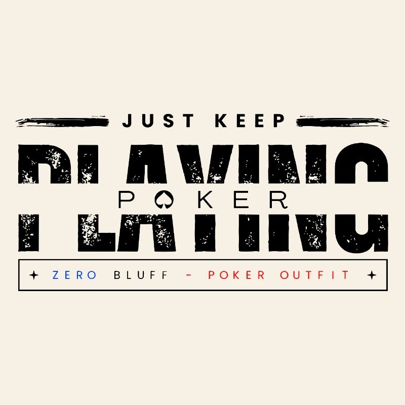 Keep Playing Poker Black