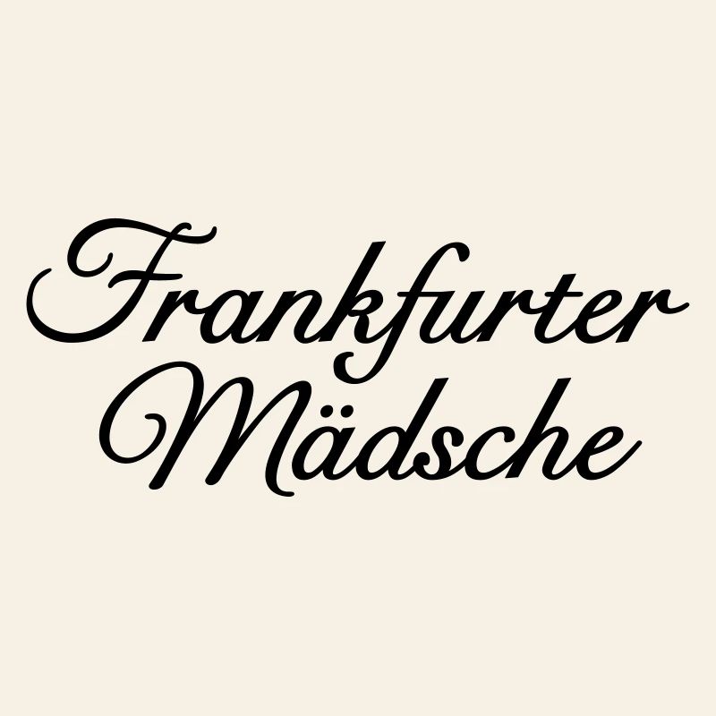 Frankfurter Mädsche Klassisch Mädel aus Frankfurt