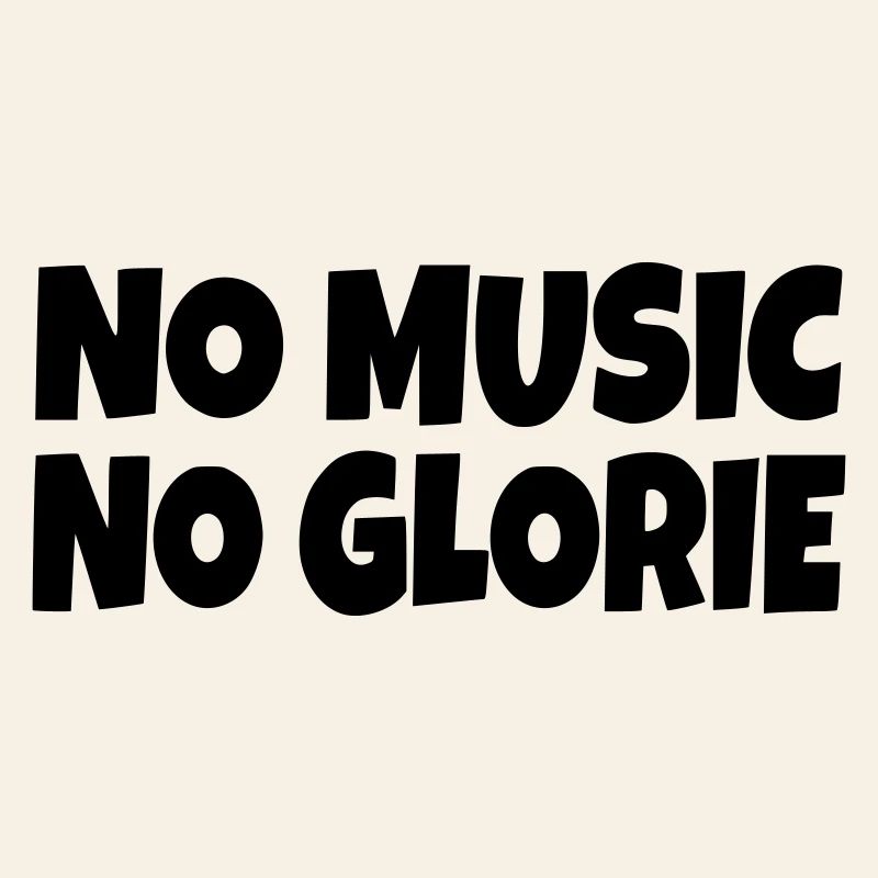 No music no glory *